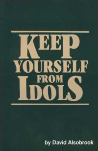 David Alsobrook — Keep yourself from idols