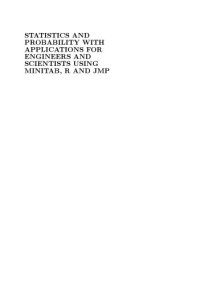 Bhisham C. Gupta, Irwin Guttman, Kalanka P. Jayalath — Statistics and Probability with Applications for Engineers and Scientists Using MINITAB, R and JMP