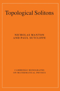 Nicholas Manton, Paul Sutcliffe — Topological Solitons