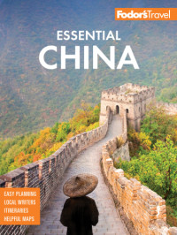 Fodor's Travel Guides — Fodor's Essential China
