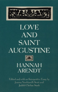 Hannah Arendt — Love and St. Augustine