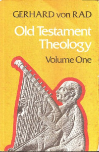 Gerhard Von Rad — Old Testament Theology: The Theology of Israel's Historical Traditions	(v1)