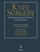 Terry L. Whipple, Dennis J. Phillips (auth.), M. Mike Malek M.D. (eds.) — Knee Surgery: Complications, Pitfalls, and Salvage