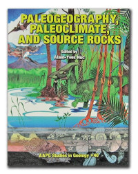 A. Y. Huc — Paleogeography, Paleoclimate & Source Rocks (AAPGStudies in Geology) (Aapg Studies in Geology)