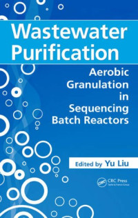 Yu Liu — Wastewater Purification Aerobic Granulation in Sequencing Batch Reactors