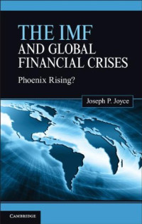 Joseph P. Joyce — The IMF and Global Financial Crises: Phoenix Rising?