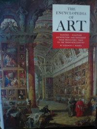 Eleanor C. Munro — The Encyclopedia of Art: Painting, Sculpture, Architecture, and Ornament from Prehistoric Times to the Twentieth Century