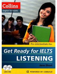 Jane Short — Collins Get Ready for IELTS: Listening - Pre-intermediate A2+