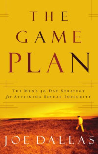 Joe Dallas — The game plan