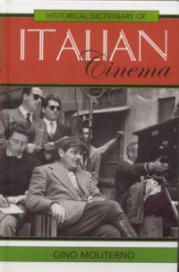 Gino Moliterno — Historical Dictionary of Italian Cinema