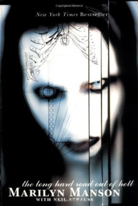 Marilyn Manson, Neil Strauss — The Long Hard Road Out of Hell