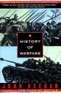 John Keegan — A History of Warfare