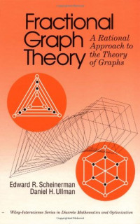 Edward R. Scheinerman, Daniel H. Ullman — Fractional Graph Theory: A Rational Approach to the Theory of Graphs