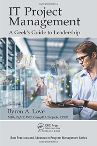Byron A. Love — IT Project Management: A Geek's Guide to Leadership