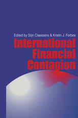 Stijn Claessens, Kristin Forbes (auth.), Stijn Claessens, Kristin J. Forbes (eds.) — International Financial Contagion