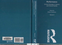 Philip Auslander — Performance:Critical Concepts in Literary and Cultural Studies Vol. II