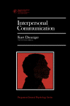 Kurt Danziger, Arnold P. Goldstein and Leonard Krasner (Auth.) — Interpersonal Communication