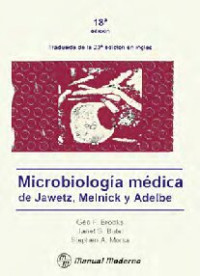 Geo F. Brooks; Stephen A. Morse; Joseph L. Melnick; Janet S. Butel; Ernest Jawetz; Edward A. Adelberg — Microbiología médica de Jawetz, Melnick y Adelberg
