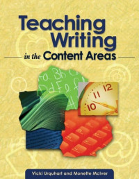 Vicki Urquhart, Monette Mciver — Teaching Writing In The Content Areas