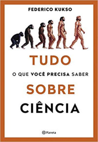 Federico Kukso — Tudo o que você precisa saber sobre ciência