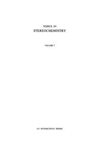 Norman L. Allinger, Ernest L. Eliel — Topics in Stereochemistry, Volume 1