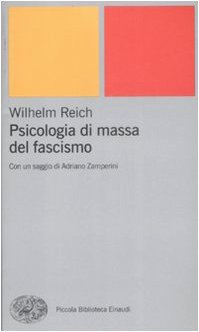 Wilhelm Reich — Psicologia di massa del fascismo