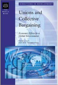 Toke Aidt, Zafiris Tzannatos — Union and Collective Bargaining: Economic Effects in a Global Environment