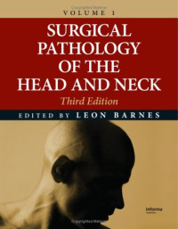 Leon Barnes — Surgical Pathology of the Head and Neck, Volume 1, 3rd Edition