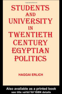 Haggai Erlich — Students and University in 20th Century Egyptian Politics