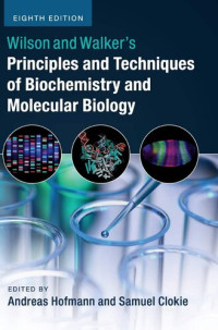 Andreas Hofmann, Samuel Clokie — Wilson and Walker's Principles and Techniques of Biochemistry and Molecular Biology