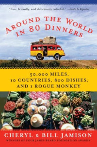 Bill Jamison, Cheryl Alters Jamison — Around the World in 80 Dinners