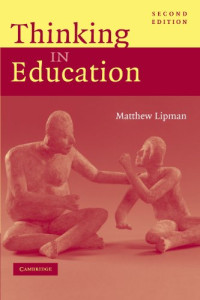 Matthew Lipman — Thinking in Education, 2nd Edition