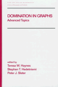 Teresa W. Haynes, Stephen Hedetniemi, Peter Slater — Domination in Graphs: Advanced Topics