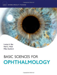 Louise A Bye; Neil C Modi; Miles Stanford — Basic sciences for ophthalmology