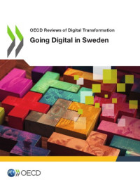 coll. — OECD reviews of digital transformation : going digital in Sweden