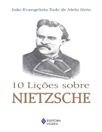 João Evangelista Tude de Melo Neto — 10 lições sobre Nietzsche