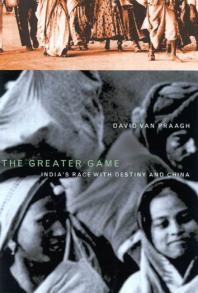 David Van Praagh — Greater Game : India's Race with Destiny and China