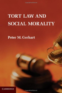 Peter M. Gerhart — Tort Law and Social Morality