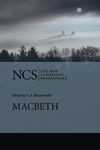 William Shakespeare, A.R. Braunmuller (Editor) — Macbeth (The New Cambridge Shakespeare), 1st Edition