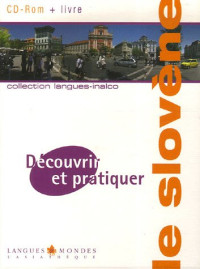Bernard Antonia, Pauline Fournier — Découvrir et pratiquer le Slovène