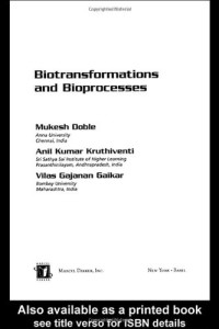 Mukesh Doble, Anil Kumar Kruthiventi, Vilas Ganjanan Gaikar — Biotransformations and Bioprocesses