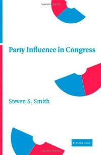 Steven S. Smith — Party Influence in Congress