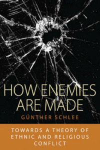 Günther Schlee — How Enemies Are Made: Towards a Theory of Ethnic and Religious Conflicts
