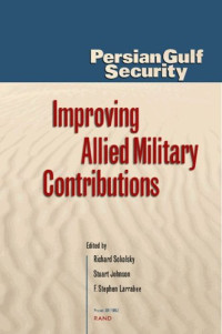 Richard Sokolsky — Persian Gulf Security: Improving Allied Military Contributions