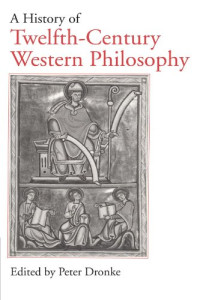 Peter Dronke — A History of Twelfth-Century Western Philosophy