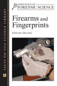 Edward Hueske — Firearms and Fingerprints