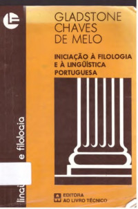 Gladstone Chaves de Melo — Iniciacao a Filologia e a Linguistica Portuguesa