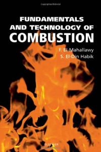 F El-Mahallawy, S. E-Din Habik — Fundamentals and Technology of Combustion, 1st Edition