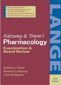 Katzung & Trevor's Pharmacology Examination And Board Review, 13th ...