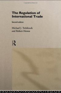Robert Howse — The Regulation of International Trade